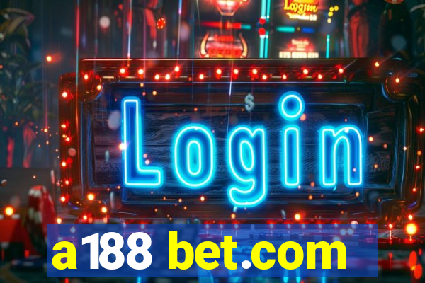 a188 bet.com